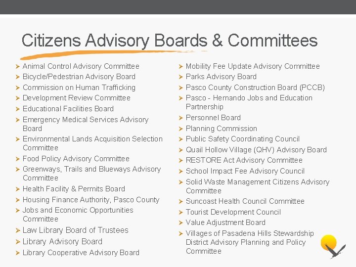 Citizens Advisory Boards & Committees Ø Animal Control Advisory Committee Ø Mobility Fee Update