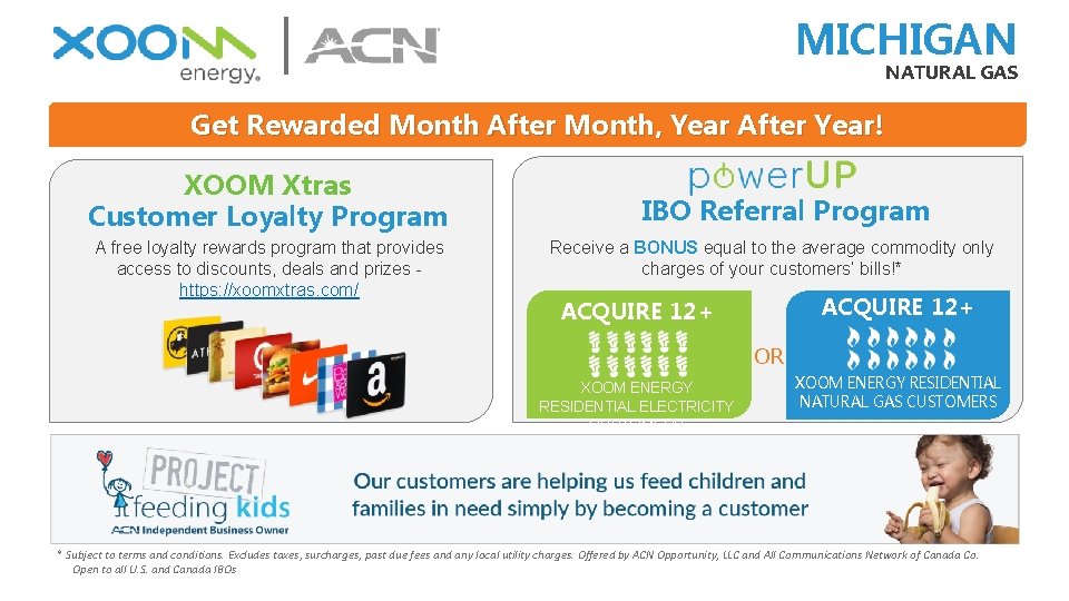 | MICHIGAN NATURAL GAS Get Rewarded Month After Month, Year After Year! XOOM Xtras