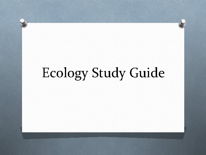Ecology Study Guide 