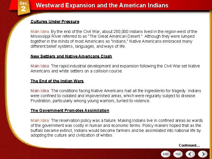 Westward Expansion and the American Indians Cultures Under Pressure Main Idea: By the end