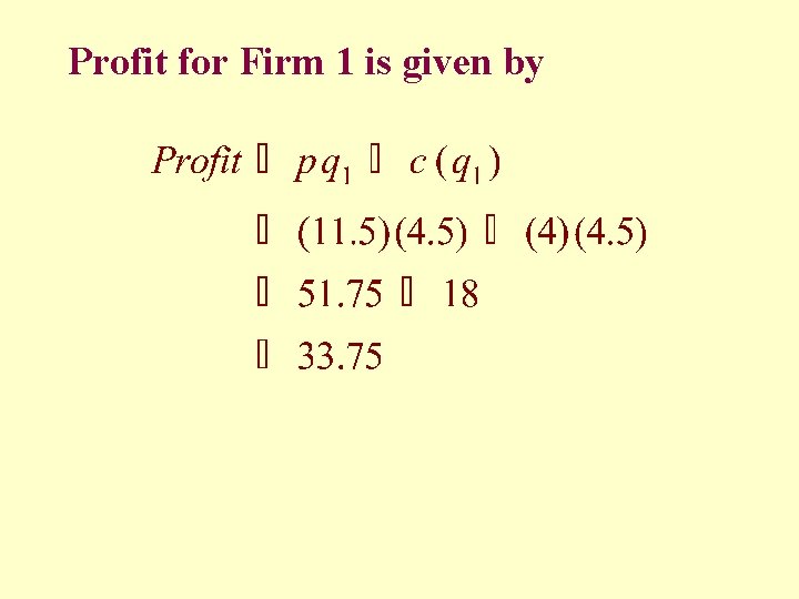 Profit for Firm 1 is given by 