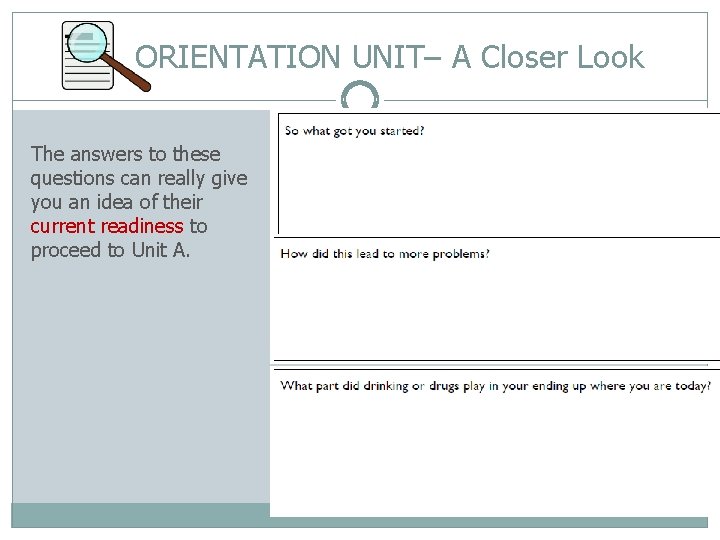 ORIENTATION UNIT– A Closer Look The answers to these questions can really give you