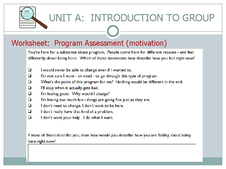 UNIT A: INTRODUCTION TO GROUP Worksheet: Program Assessment (motivation) 