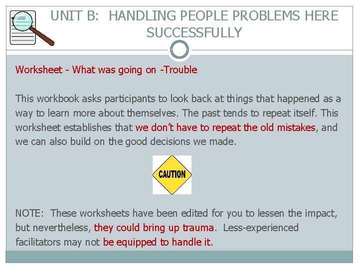 UNIT B: HANDLING PEOPLE PROBLEMS HERE SUCCESSFULLY Worksheet - What was going on -Trouble