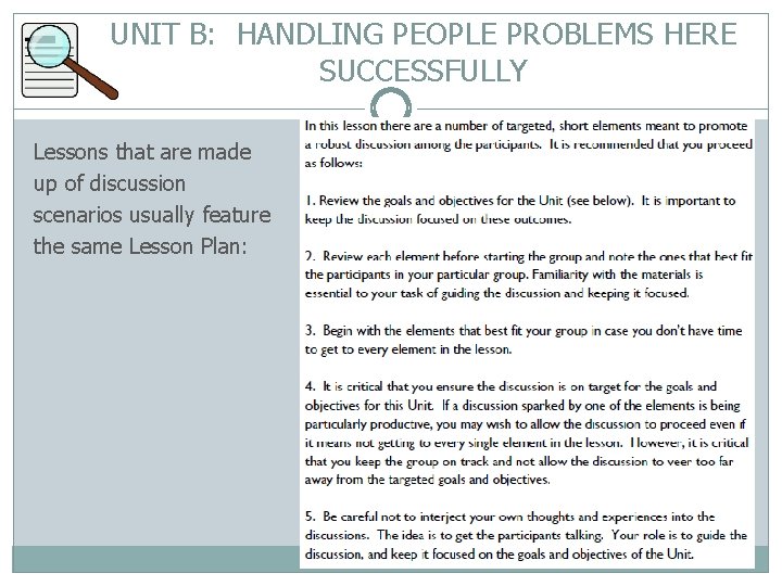 UNIT B: HANDLING PEOPLE PROBLEMS HERE SUCCESSFULLY Lessons that are made up of discussion