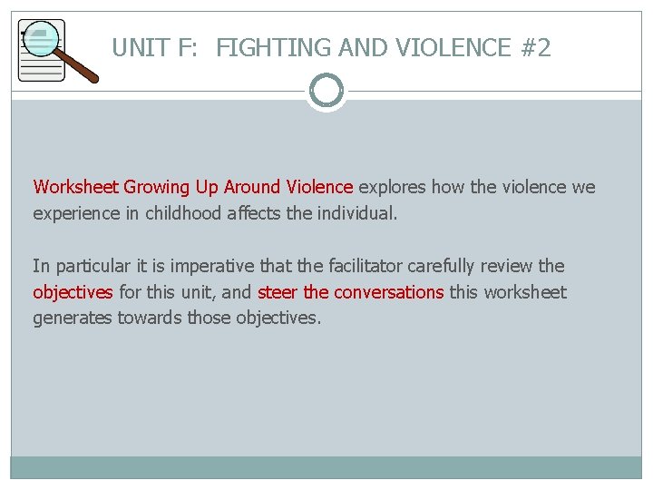 UNIT F: FIGHTING AND VIOLENCE #2 Worksheet Growing Up Around Violence explores how the