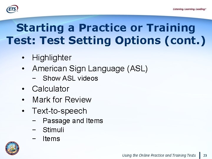 Starting a Practice or Training Test: Test Setting Options (cont. ) • Highlighter •