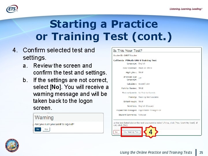 Starting a Practice or Training Test (cont. ) 4. Confirm selected test and settings.