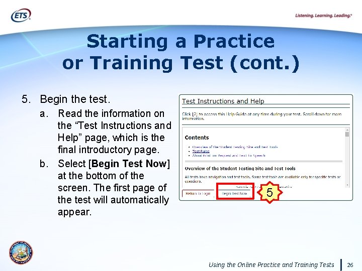 Starting a Practice or Training Test (cont. ) 5. Begin the test. a. Read
