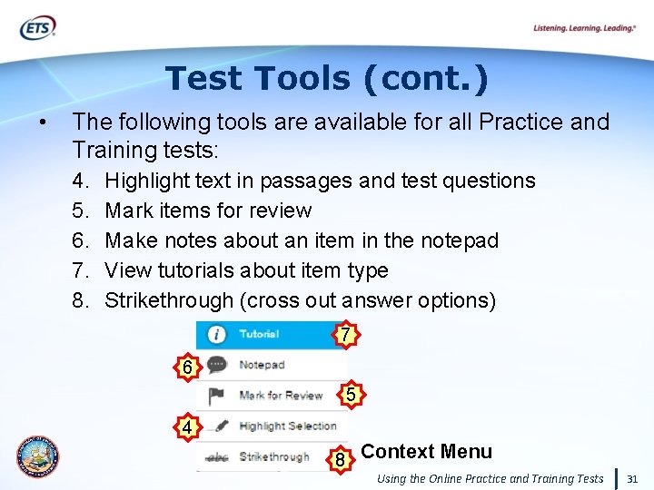 Test Tools (cont. ) • The following tools are available for all Practice and