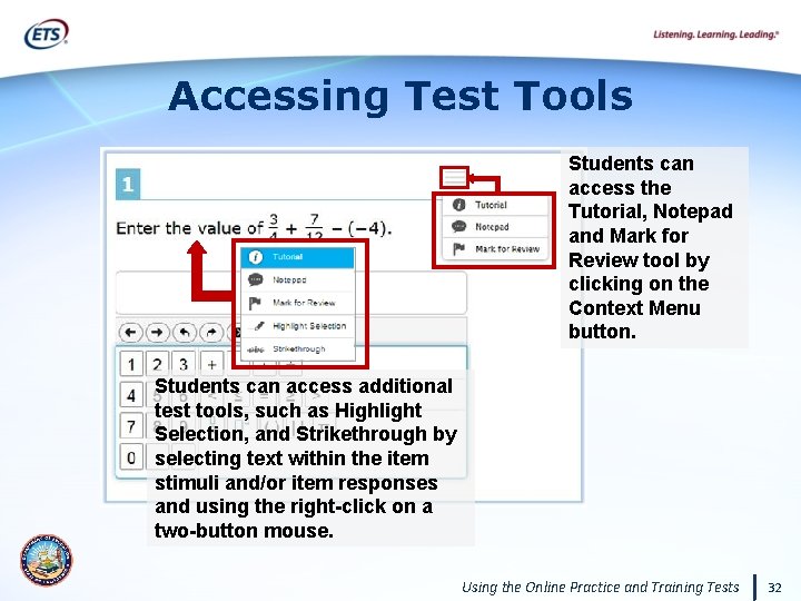 Accessing Test Tools Students can access the Tutorial, Notepad and Mark for Review tool