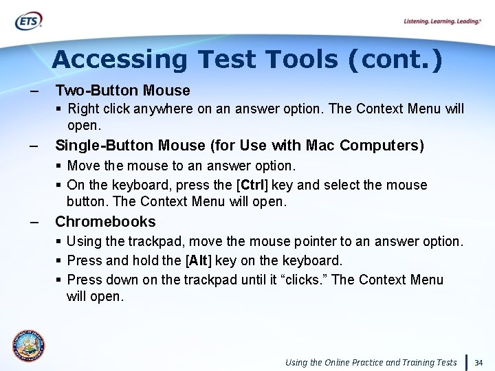 Accessing Test Tools (cont. ) – Two-Button Mouse § Right click anywhere on an