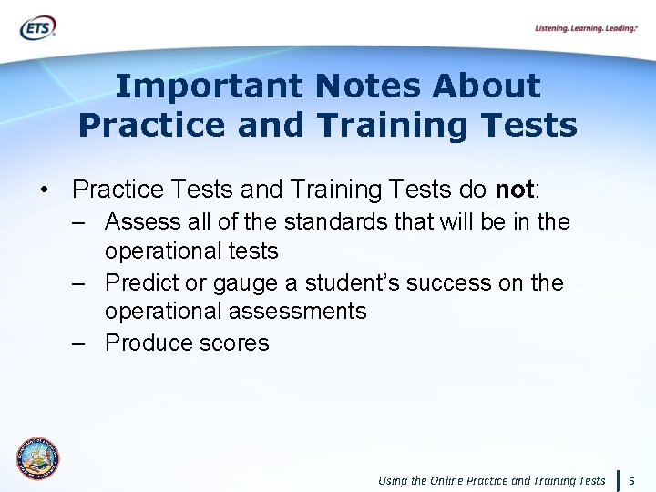 Important Notes About Practice and Training Tests • Practice Tests and Training Tests do