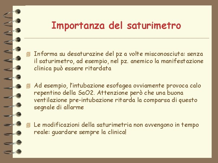 Importanza del saturimetro 4 Informa su desaturazine del pz a volte misconosciuta: senza il