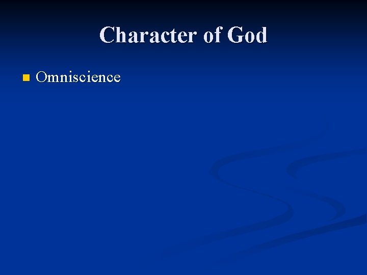 Character of God n Omniscience 