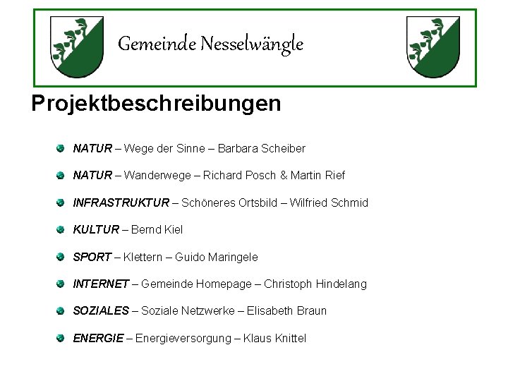 Gemeinde Nesselwängle Projektbeschreibungen NATUR – Wege der Sinne – Barbara Scheiber NATUR – Wanderwege