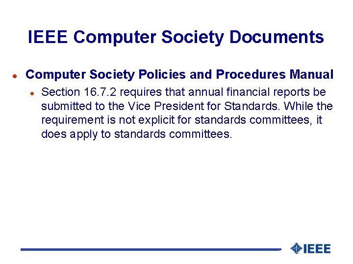 IEEE Computer Society Documents l Computer Society Policies and Procedures Manual l Section 16.