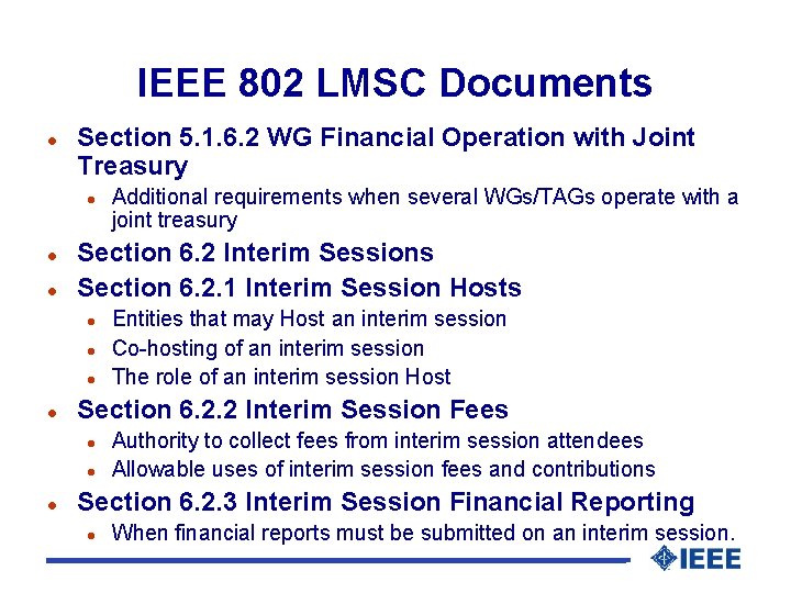 IEEE 802 LMSC Documents l Section 5. 1. 6. 2 WG Financial Operation with