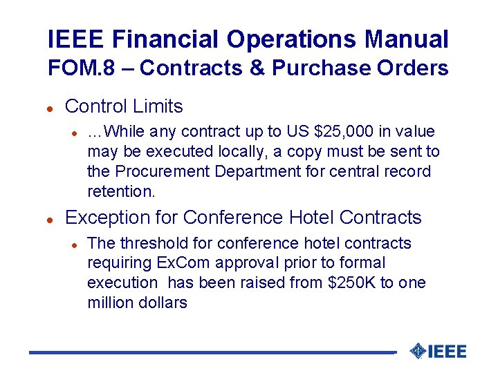 IEEE Financial Operations Manual FOM. 8 – Contracts & Purchase Orders l Control Limits