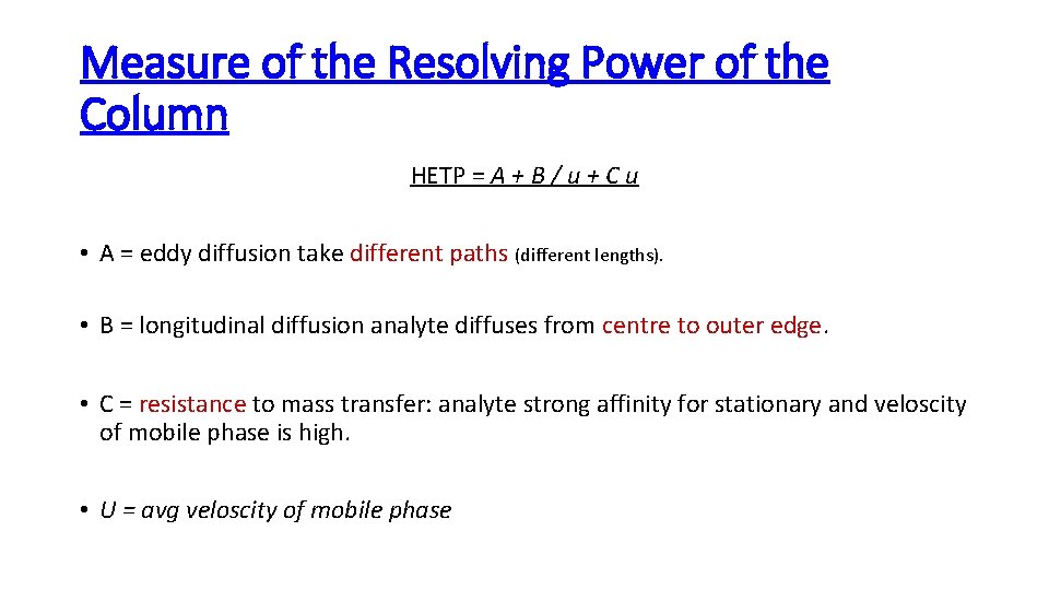 Measure of the Resolving Power of the Column HETP = A + B /