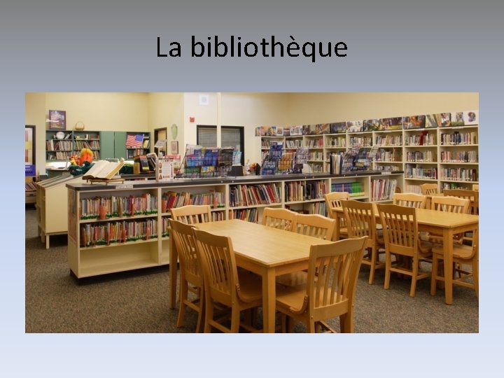 La bibliothèque 