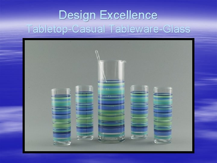 Design Excellence Tabletop-Casual Tableware-Glass 