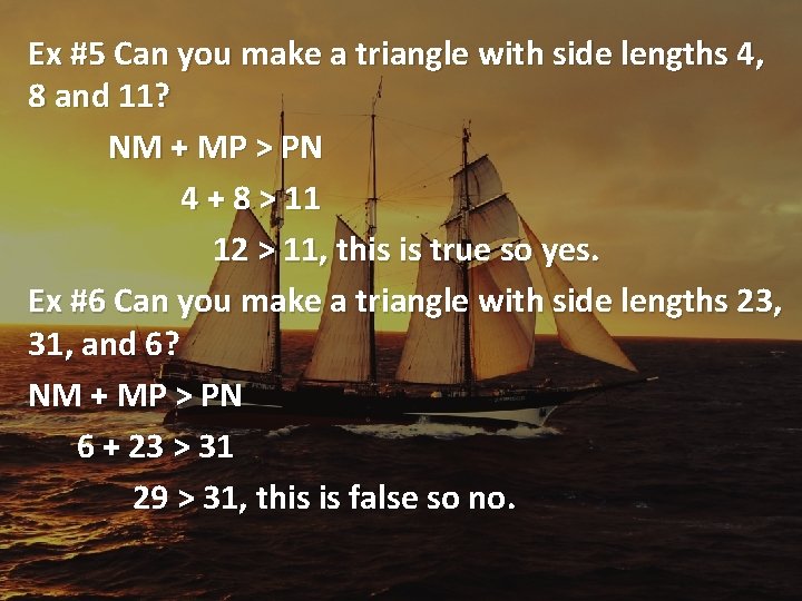 Ex #5 Can you make a triangle with side lengths 4, 8 and 11?