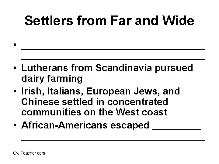 Settlers from Far and Wide • __________________________________ • Lutherans from Scandinavia pursued dairy farming