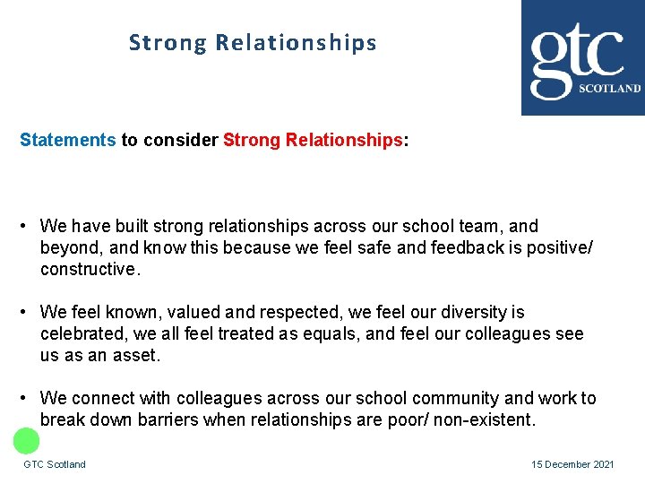 Strong Relationships Statements to consider Strong Relationships: • We have built strong relationships across