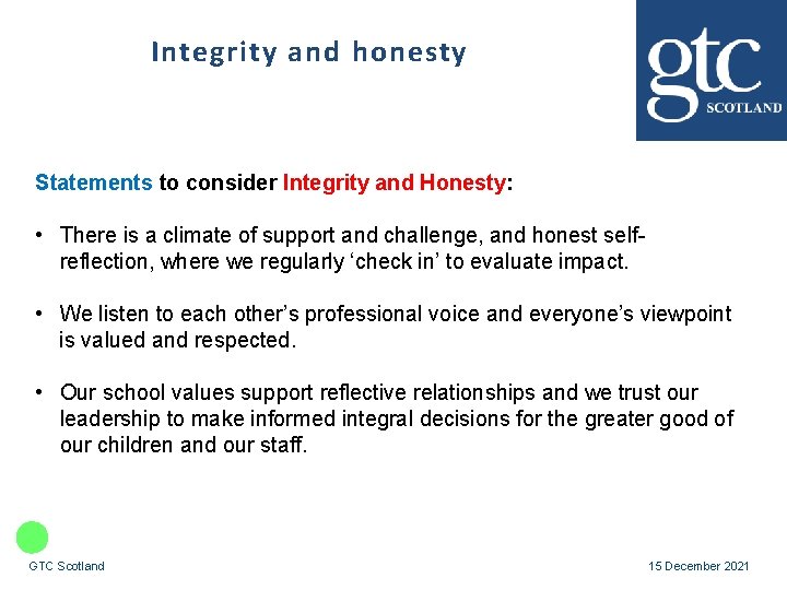 Integrity and honesty Statements to consider Integrity and Honesty: • There is a climate