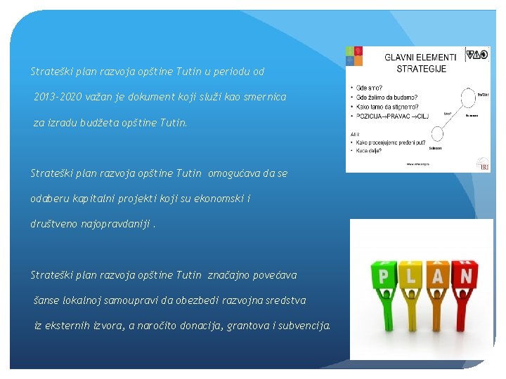 Strateški plan razvoja opštine Tutin u periodu od 2013 -2020 važan je dokument koji