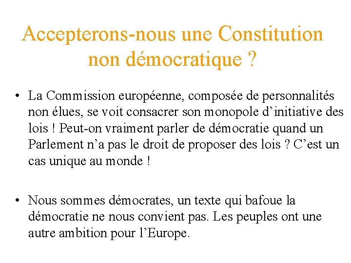Accepterons-nous une Constitution non démocratique ? • La Commission européenne, composée de personnalités non