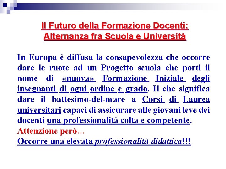 Il Futuro della Formazione Docenti: Alternanza fra Scuola e Università In Europa è diffusa