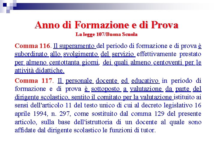 Anno di Formazione e di Prova La legge 107/Buona Scuola Comma 116. Il superamento