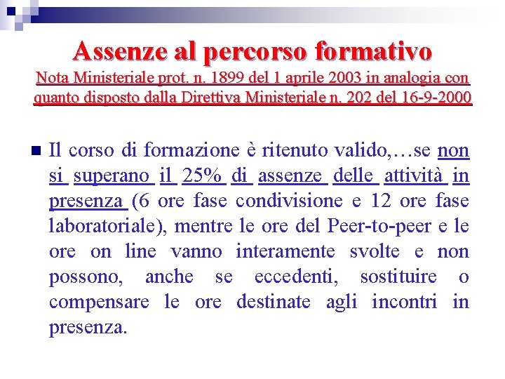 Assenze al percorso formativo Nota Ministeriale prot. n. 1899 del 1 aprile 2003 in