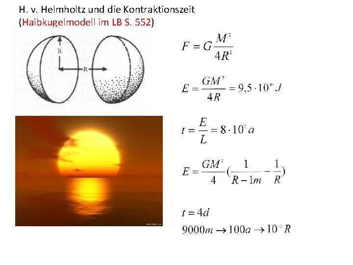 H. v. Helmholtz und die Kontraktionszeit (Halbkugelmodell im LB S. 552) 