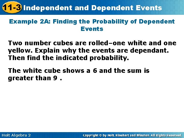 11 -3 Independent and Dependent Events Example 2 A: Finding the Probability of Dependent