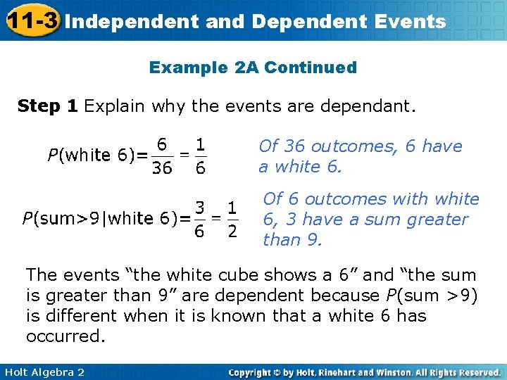 11 -3 Independent and Dependent Events Example 2 A Continued Step 1 Explain why
