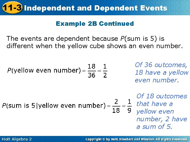 11 -3 Independent and Dependent Events Example 2 B Continued The events are dependent