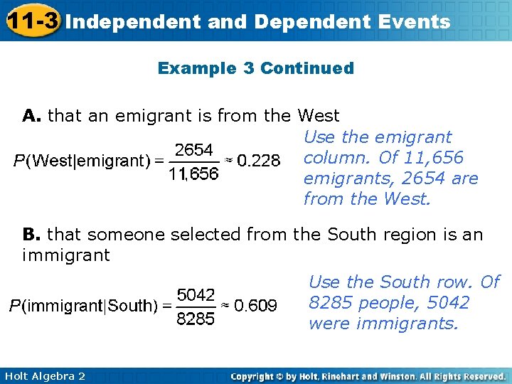 11 -3 Independent and Dependent Events Example 3 Continued A. that an emigrant is