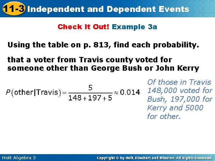 11 -3 Independent and Dependent Events Check It Out! Example 3 a Using the