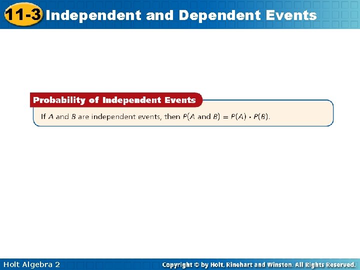 11 -3 Independent and Dependent Events Holt Algebra 2 