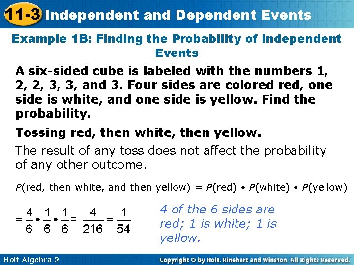 11 -3 Independent and Dependent Events Example 1 B: Finding the Probability of Independent