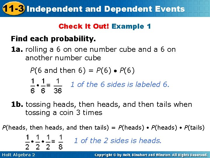 11 -3 Independent and Dependent Events Check It Out! Example 1 Find each probability.