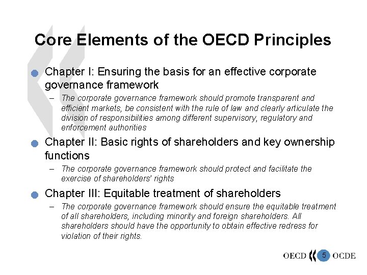 Core Elements of the OECD Principles n Chapter I: Ensuring the basis for an