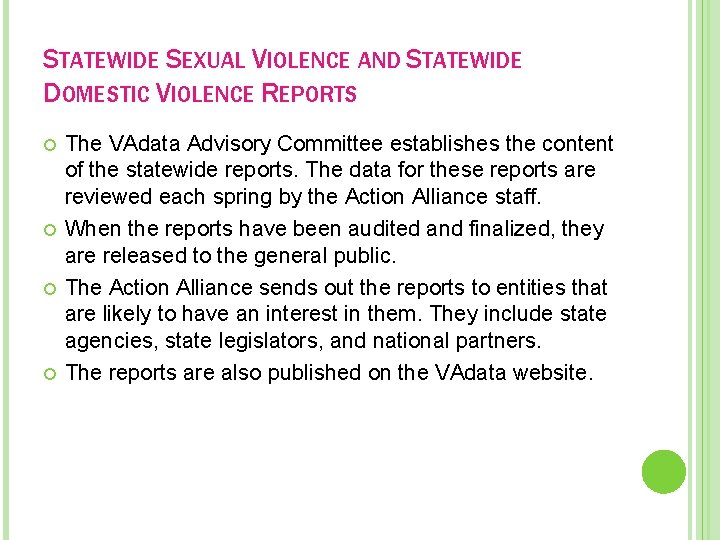 STATEWIDE SEXUAL VIOLENCE AND STATEWIDE DOMESTIC VIOLENCE REPORTS The VAdata Advisory Committee establishes the