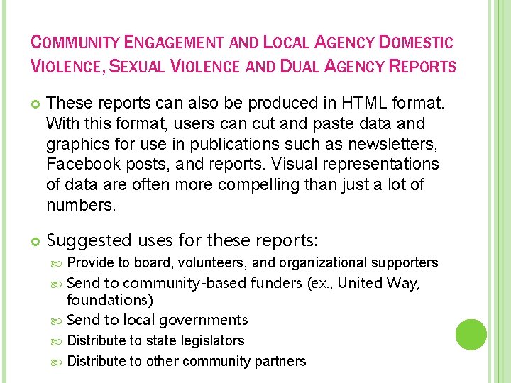 COMMUNITY ENGAGEMENT AND LOCAL AGENCY DOMESTIC VIOLENCE, SEXUAL VIOLENCE AND DUAL AGENCY REPORTS These