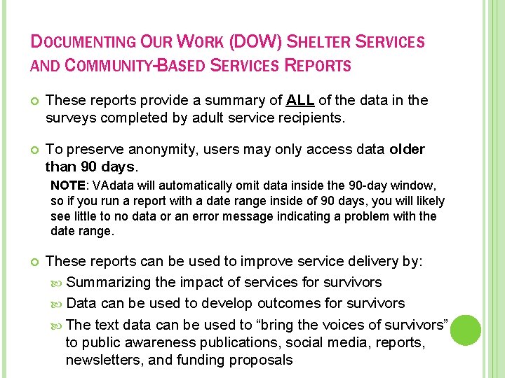 DOCUMENTING OUR WORK (DOW) SHELTER SERVICES AND COMMUNITY-BASED SERVICES REPORTS These reports provide a