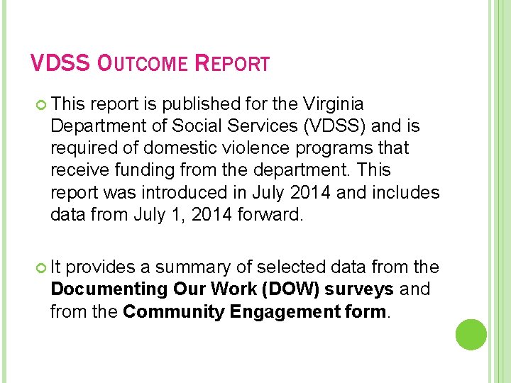 VDSS OUTCOME REPORT This report is published for the Virginia Department of Social Services