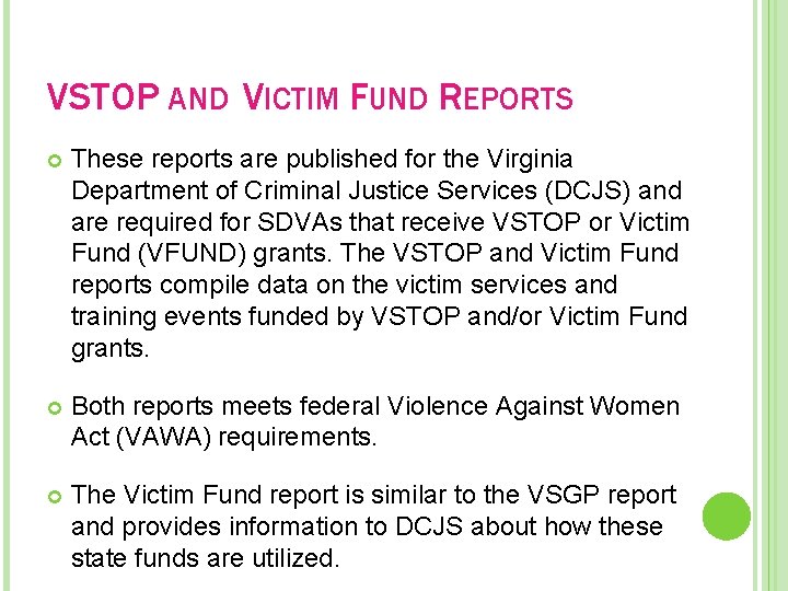 VSTOP AND VICTIM FUND REPORTS These reports are published for the Virginia Department of